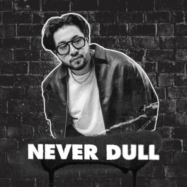 Never Dull