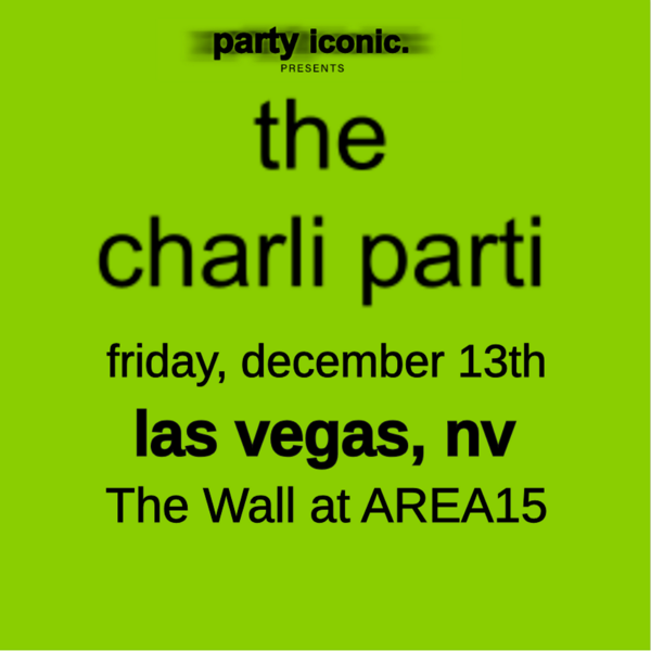 Party Iconic Presents CHARLI PARTI