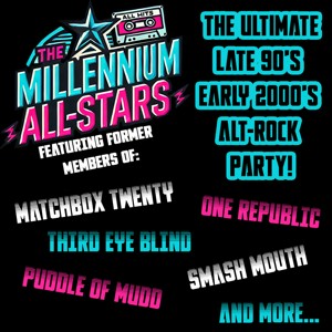 THE MILLENNIUM ALL-STARS 90’s / 2000’s ALT ROCK - ALL HITS SHOW
