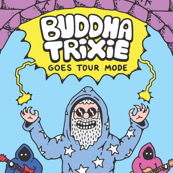 Buddha Trixie Goes Tour Mode