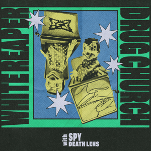 White Reaper / Drug Church