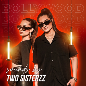 Two Sisterzz - Bollywood Night