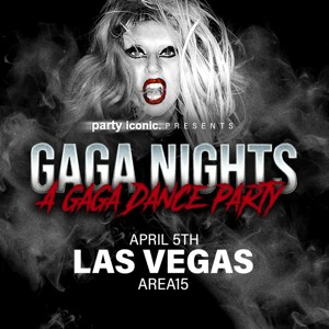 Party Iconic: Gaga Nights