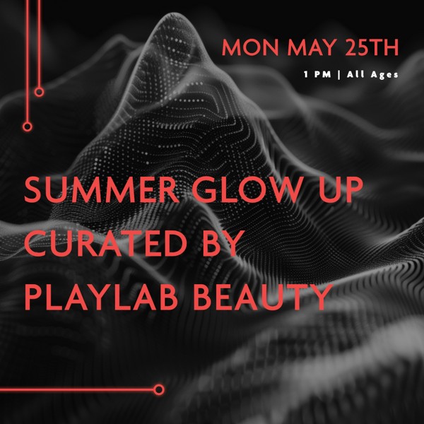 Summer Glow Up curated by PlayLab Beauty
