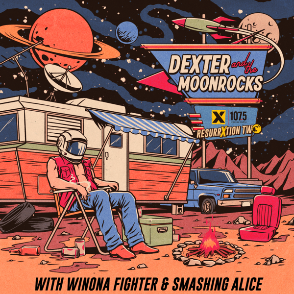 X107.5 presents Dexter and the Moonrocks