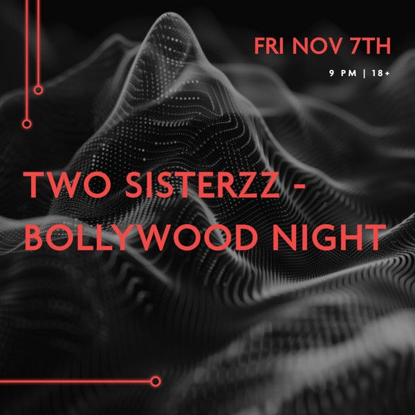 Two Sisterzz - Bollywood Night